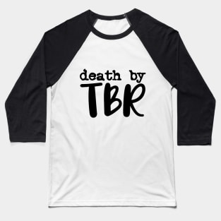 Death by tbr Baseball T-Shirt